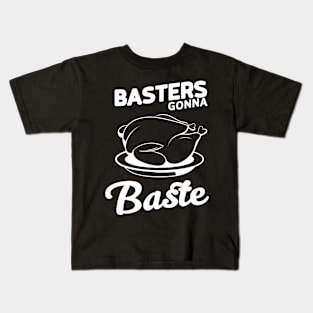 Basters gonna Baste Kids T-Shirt